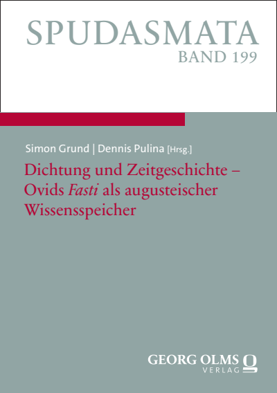 Cover des Buchs: Dichtung und Zeitgeschichte – Ovids „Fasti" als augusteischer Wissensspeicher