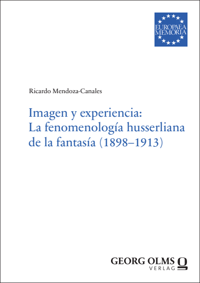 Cover of book: Imagen y experiencia: La fenomenología husserliana de la fantasía (1898–1913)