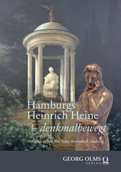 Cover of book: Hamburgs Heinrich Heine – denkmalbewegt