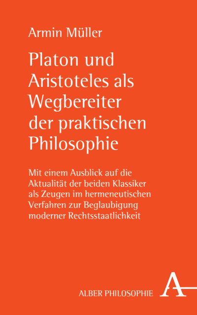 Cover des Buchs: Platon und Aristoteles als Wegbereiter der praktischen Philosophie