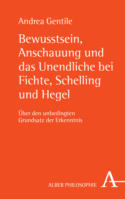 Cover of book: Bewusstsein, Anschauung und das Unendliche bei Fichte, Schelling und Hegel