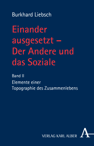 Cover of book: Einander ausgesetzt - Der Andere und das Soziale