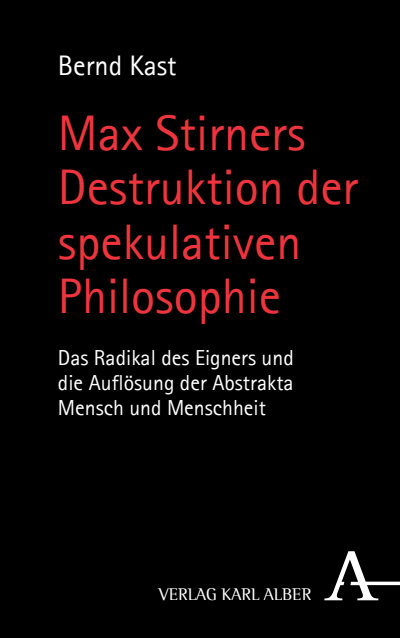 Cover of book: Max Stirners Destruktion der spekulativen Philosophie
