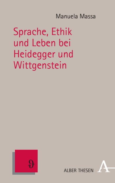 Cover of book: Ethik, Sprache und Leben bei Heidegger und Wittgenstein