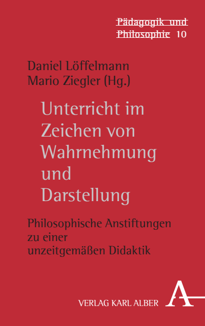 Cover des Buchs: Unterricht im Zeichen von Wahrnehmung und Darstellung