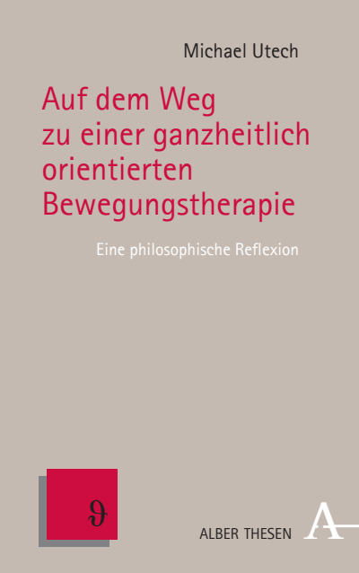 Cover of book: Auf dem Weg zu einer ganzheitlich orientierten Bewegungstherapie
