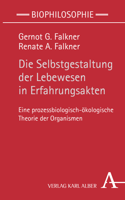 Cover des Buchs: Die Selbstgestaltung der Lebewesen in Erfahrungsakten