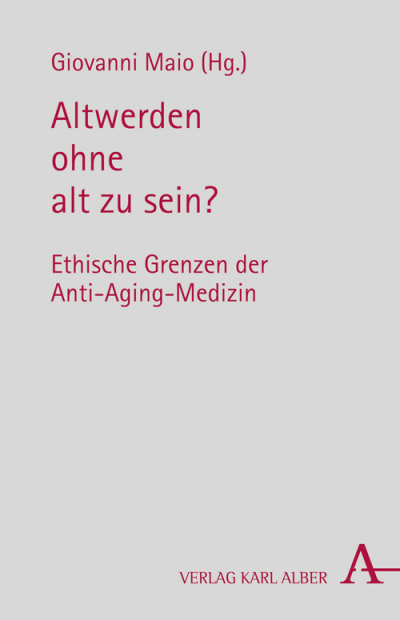 Cover of book: Altwerden ohne alt zu sein?