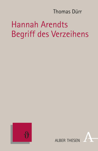 Cover of book: Hannah Arendts Begriff des Verzeihens
