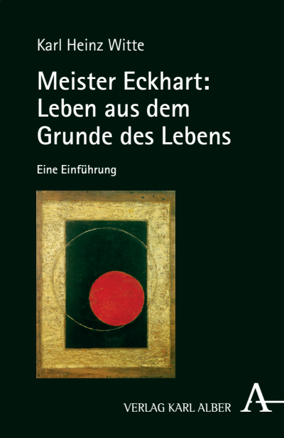 Cover of book: Meister Eckhart: Leben aus dem Grunde des Lebens