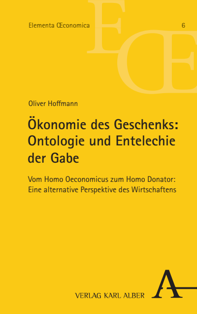 Cover of book: Ökonomie des Geschenks: Ontologie und Entelechie der Gabe