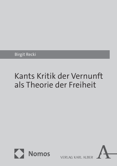 Cover of book: Kants Kritik der Vernunft als Theorie der Freiheit