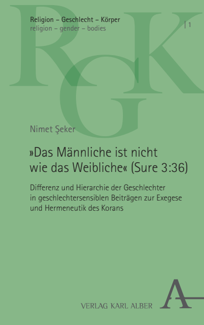 Cover of book: »Das Männliche ist nicht wie das Weibliche« (Sure 3:36)
