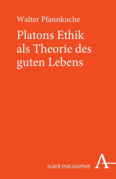 Cover of book: Platons Ethik als Theorie des guten Lebens