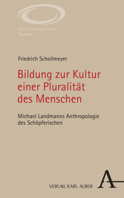 Cover of book: Bildung zur Kultur einer Pluralität des Menschen