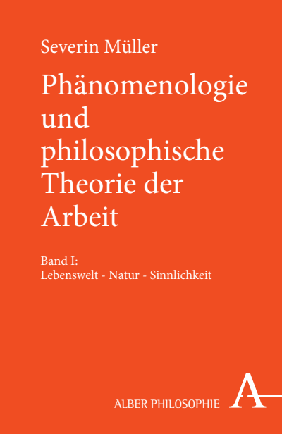 Cover of book: Phänomenologie und philosophische Theorie der Arbeit