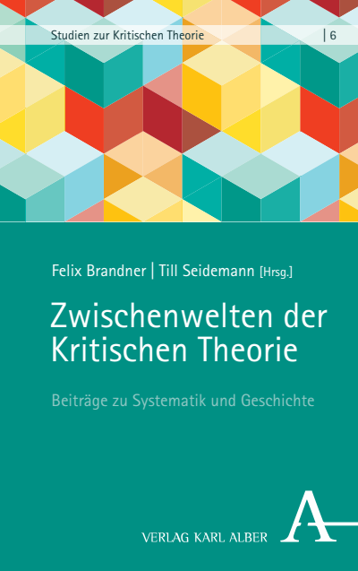 Cover of book: Zwischenwelten der Kritischen Theorie