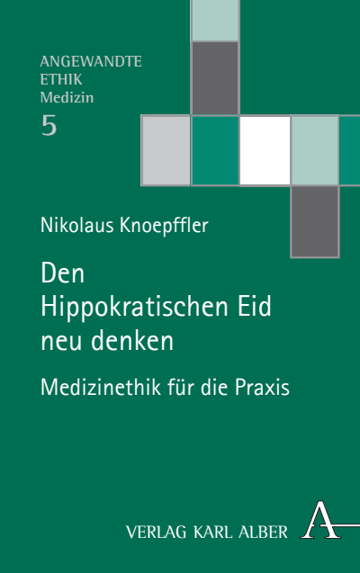 Cover of book: Den Hippokratischen Eid neu denken