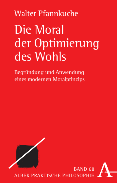 Cover of book: Die Moral der Optimierung des Wohls