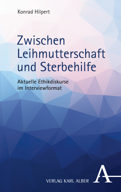 Cover des Buchs: Zwischen Leihmutterschaft und Sterbehilfe