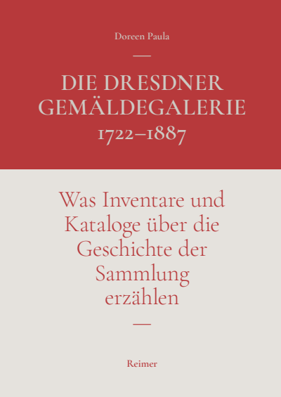 Cover of book: Die Dresdner Gemäldegalerie 1722–1887