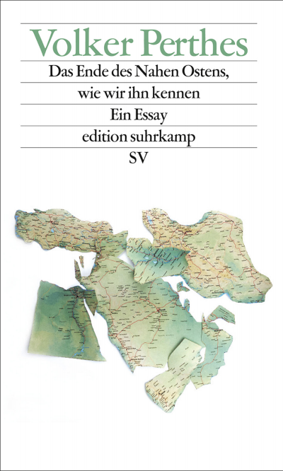 Cover of book: Das Ende des Nahen Ostens, wie wir ihn kennen