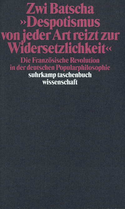 Cover des Buchs: »Despotismus von jeder Art reizt zur Widersetzlichkeit«