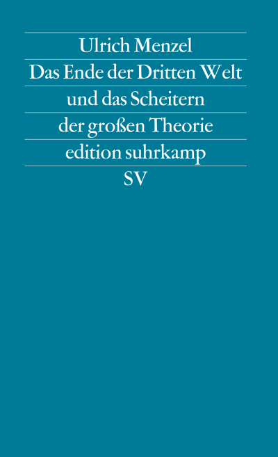 Cover of book: Das Ende der Dritten Welt und das Scheitern der großen Theorie