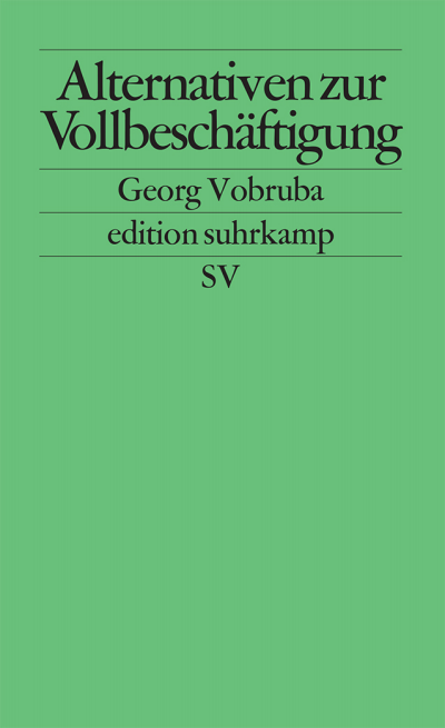 Cover des Buchs: Alternativen zur Vollbeschäftigung