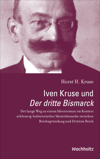Cover des Buchs: Iven Kruse und Der dritte Bismarck