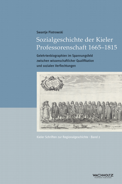 Cover des Buchs: Sozialgeschichte der Kieler Professorenschaft 1665–1815