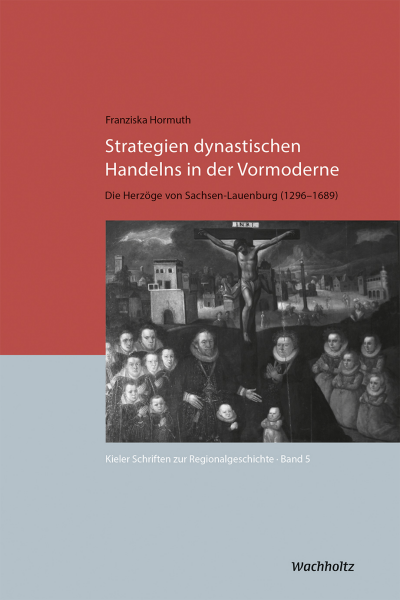 Cover des Buchs: Strategien dynastischen Handelns in der Vormoderne