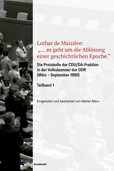 Cover des Buchs: Lothar de Maizière: "…es geht um die Ablösung einer geschichtlichen Epoche."