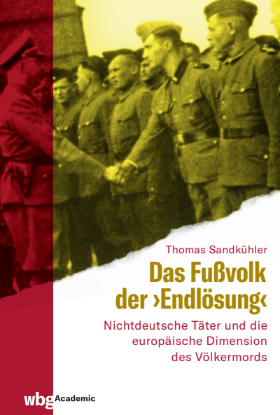Cover of book: Das Fußvolk der "Endlösung"