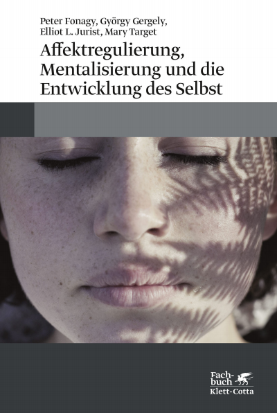 Cover des Buchs: Affektregulierung, Mentalisierung und die Entwicklung des Selbst