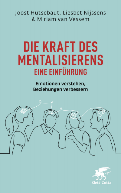 Cover des Buchs: Die Kraft des Mentalisierens – Eine Einführung