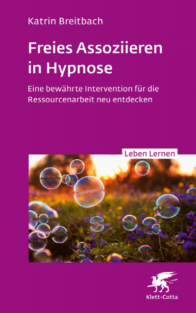 Cover des Buchs: Freies Assoziieren in Hypnose (Leben Lernen, Bd. 353)