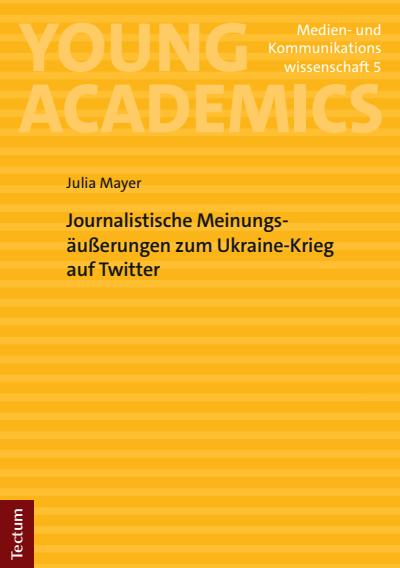 Cover of book: Journalistische Meinungsäußerungen zum Ukraine-Krieg auf Twitter