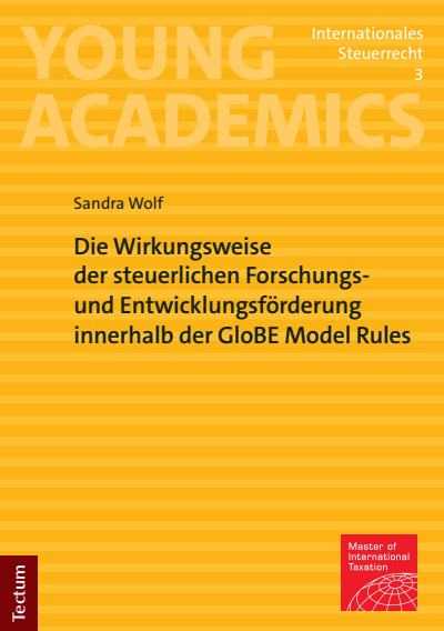 Cover des Buchs: Die Wirkungsweise der steuerlichen Forschungs- und Entwicklungsförderung innerhalb der GloBE Model Rules