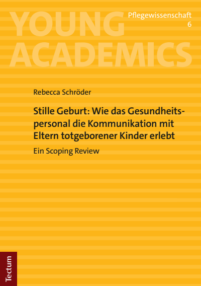 Cover of book: Stille Geburt: Wie das Gesundheitspersonal die Kommunikation mit Eltern totgeborener Kinder erlebt