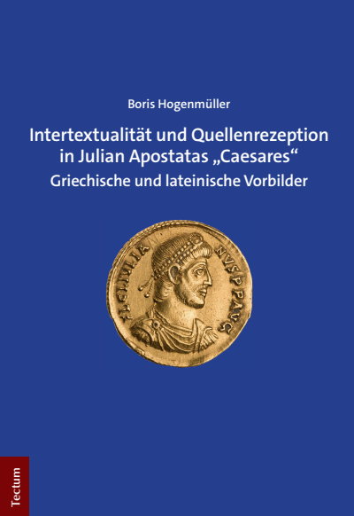 Cover of book: Intertextualität und Quellenrezeption in Julian Apostatas „Caesares“