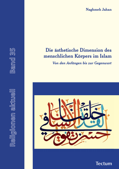 Cover of book: Die ästhetische Dimension des menschlichen Körpers im Islam