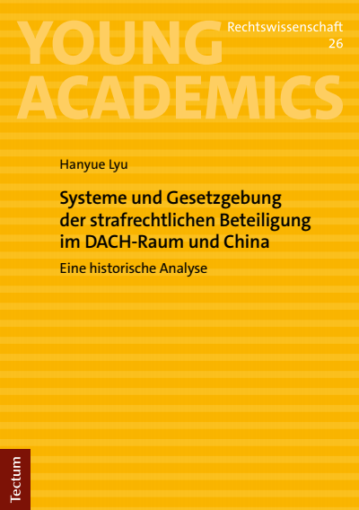 Cover of book: Systeme und Gesetzgebung der strafrechtlichen Beteiligung im DACH-Raum und China