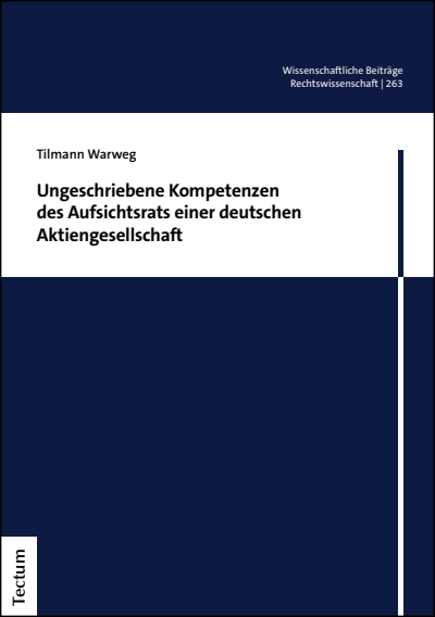 Cover des Buchs: Ungeschriebene Kompetenzen des Aufsichtsrats einer deutschen Aktiengesellschaft