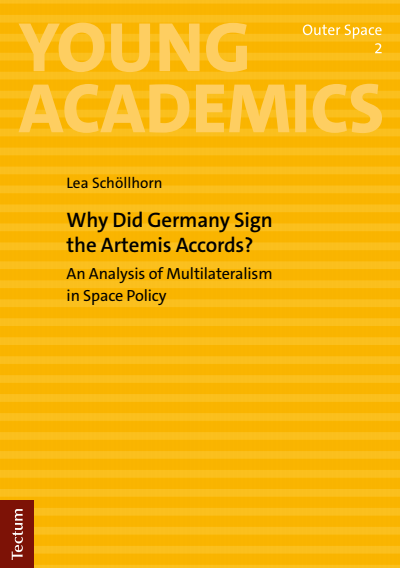 Cover des Buchs: Why Did Germany Sign the Artemis Accords?
