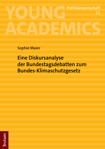 Cover des Buchs: Eine Diskursanalyse der Bundestagsdebatten zum Bundes-Klimaschutzgesetz