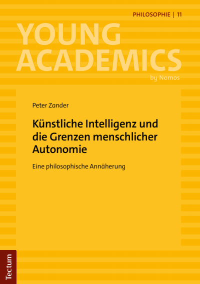 Cover des Buchs: Künstliche Intelligenz und die Grenzen menschlicher Autonomie