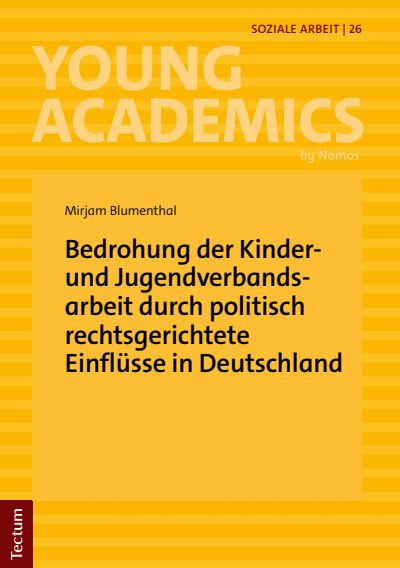 Cover of book: Bedrohung der Kinder- und Jugendverbandsarbeit durch politisch rechtsgerichtete Einflüsse in Deutschland
