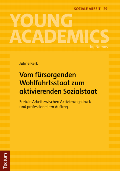 Cover des Buchs: Der Wandel vom fürsorgenden Wohlfahrtsstaat zum aktivierenden Sozialstaat
