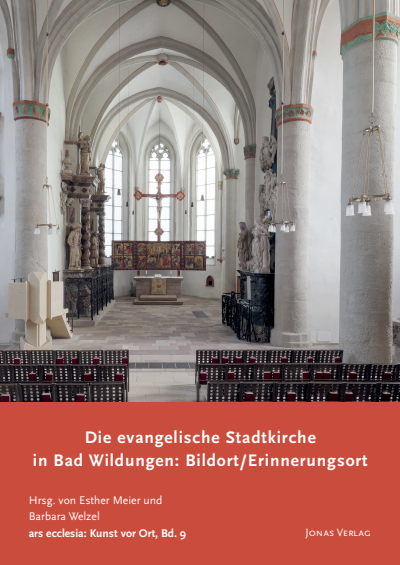 Cover des Buchs: Die evangelische Stadtkirche in Bad Wildungen: Bildort / Erinnerungsort